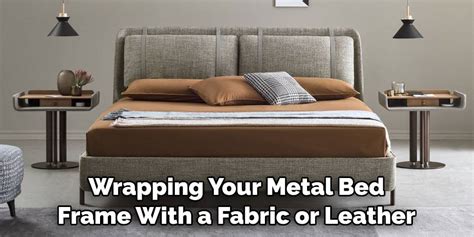 how to cover a metal bed frame with fabric|metal bed frame edge protectors.